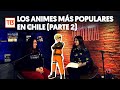 Los animes más populares en Chile (parte 2) / AniT13