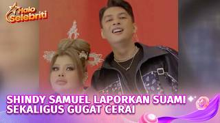 Shindy Samuel Polisikan Suami dan Layangkan Gugatan Cerai | Halo Selebriti