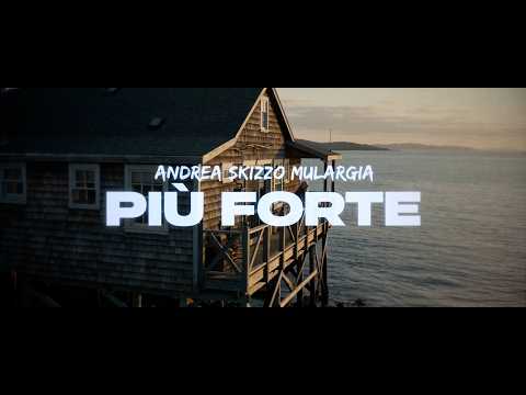 PIÙ FORTE 2026 (Official Video) - Andrea Skizzo Mulargia