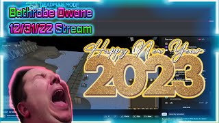 Bathrobe Dwane Stream - 12/31/22 (FULL Censored Stream) (With Discord/YouTube Chat!)