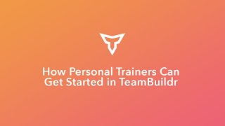 How Personal Trainers Can Get Started in TeamBuildr screenshot 4