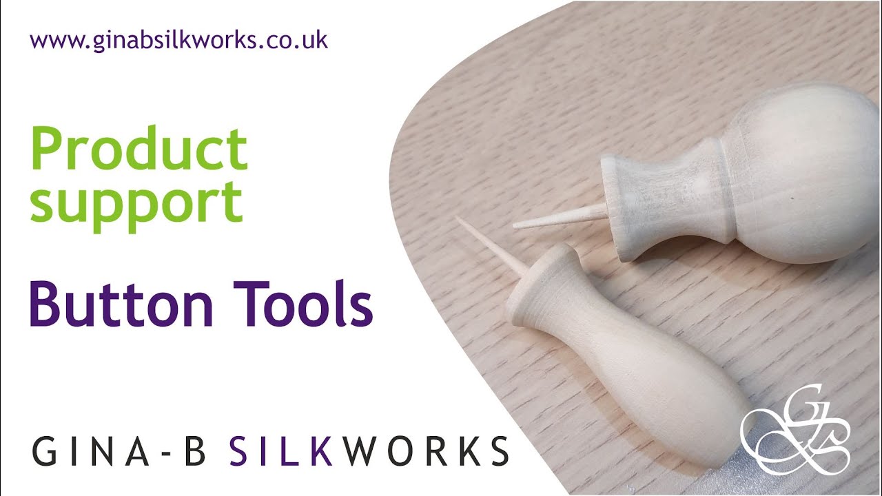 Product Support: Gina-B Silkworks' Turned Wood Button Tools