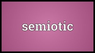 Semiotic Meaning