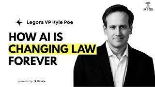 Legora's Kyle Poe: How AI is Shaping Law Firms