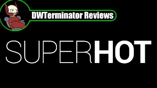 Review - SUPERHOT
