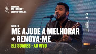 Elias Soares - Me Ajude a Melhorar + Renova-me (Ao Vivo)