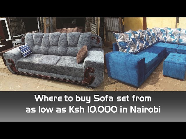 Where To Sofa Set That Cost Ksh 10 000 In Nairobi Edwin Omondi You