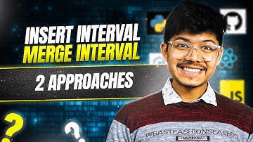 57. Insert Interval | 56. Merge Intervals | 2 Approaches