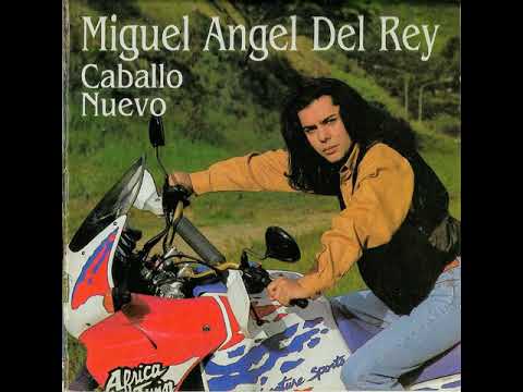 Miguel Angel Del Rey - Caballo Nuevo