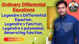 Legendre's Differential equation, Legendre's function, Legendre's polynomial,Generating function,