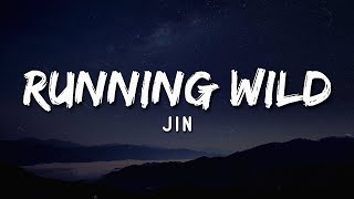 Jin - Running Wild (Lyrics) 🎶 | We'll be running wild Lovin' 'til the sun is out 💭🎤