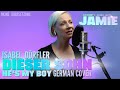 He's my boy - Everybody's talking about Jamie (German Cover)/ DIESER SOHN  - Isabel Dörfler