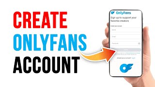 Create OnlyFans Account | OnlyFans App Account Registration Guide | OnlyFans Sign Up 2025