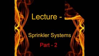 fire course - Lecture 03 : Fire Sprinkler Systems Part - 2