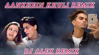 AANKHEIN KHULI REMIX | CIRCUIT REMIX | DJ ALEX MUMBAI -