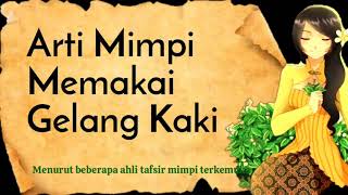 Arti Mimpi Memakai Gelang Kaki Emas / Perak