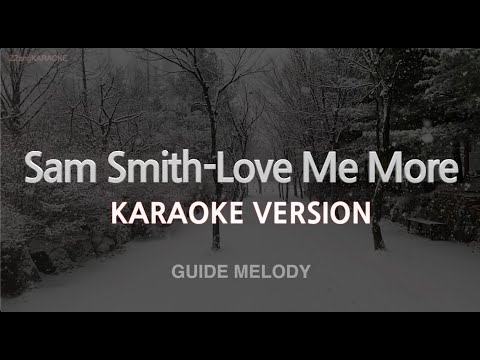 <strong>Sam</strong> <strong>Smith</strong>-Love Me More (Melody) (Karaoke Version)