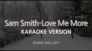 Sam Smith-Love Me More (Melody) (Karaoke Version)