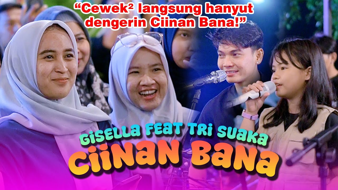 Ciinan Bana -  Ajhay Pasma (Live Ngamen) Putri Gisella Feat Tri Suaka