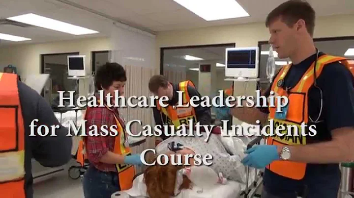 Healthcare Leadership for Mass Casualty Incidents (HCL)