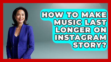 How To Make Music Last Longer On Instagram Story? - Everyday-Networking