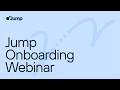 Jump Onboarding Webinar - February 2026
