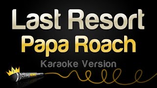 Papa Roach - Last Resort (Karaoke Version)