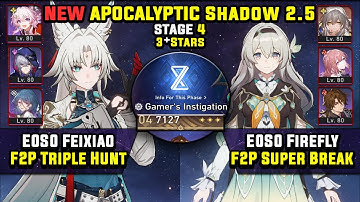 E0 Feixiao F2P Carry & E0 Firefly F2P Super Break (3 Star) Apocalyptic Shadow 4 Honkai Star Rail 2.5