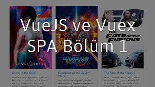 Vue JS, Vue Router ve Vuex SPA Bölüm 1