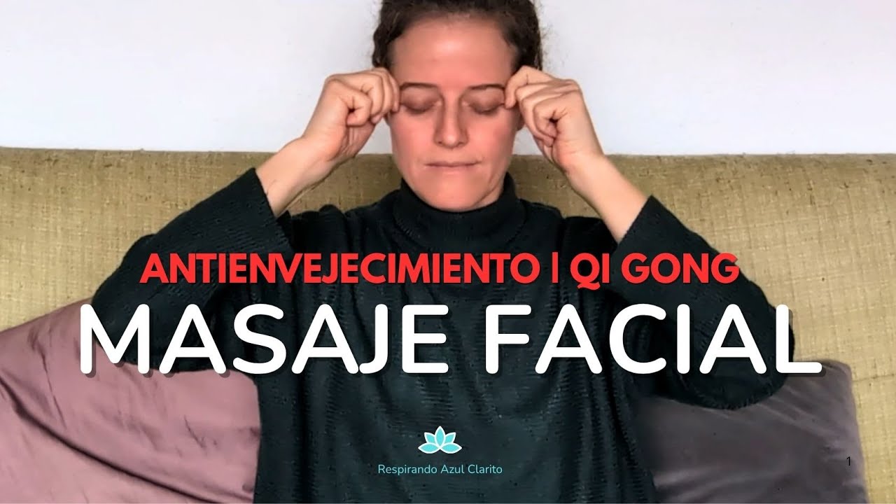 Masaje Facial Antienvejecimiento | Qigong | Medicina Tradicional China