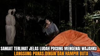 CAMPING HOROR: MATA KU HAMPIR BUTA DAN MUKA PANAS BAU BUSUK SAAT AKU DI LUDAHI POCONG DI DEPAN MUKA