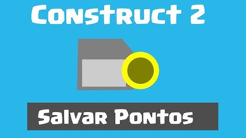 Sistema de Salvar Pontos - Construct 2