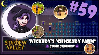Wickedys Chickady Farm | Some Summer | Stardew Valley Lets Play | #59
