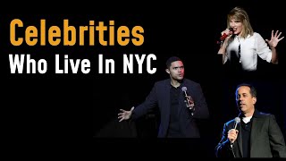Celebrities Who Live in NYC - Must See!