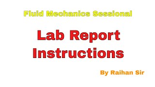 Fluid Mechanics Sessional | Lab Report Instructions | By Raihan Sir | Semester 2.2 Fluid Mechanics Sessional | Lab Report Instructions | By Raihan Sir | Semester 2.2