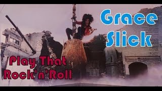 Play That Rock'nRoll: Grace Slick Retrospective