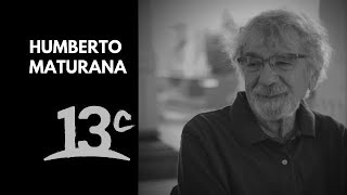 Humberto Maturana y la Matríztica | La Belleza de Pensar