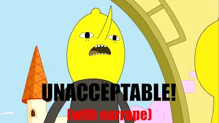 (EARRAPE) Lemongrab screaming UNNACCEPTABLE - Adventure Time Meme