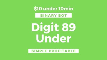 Binary Bot DIGIT 89 UNDER Simple Profitable by Daily Profit Corp