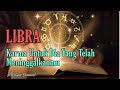 Karma Untuk Dia Yang Meninggalkan Kamu LIBRA | Ramalan Zodiak