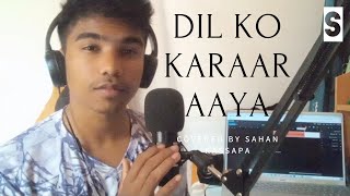 Dil ko karaar aaya / Cover song / Sahan Kassapa