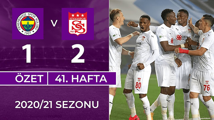 ÖZET: Fenerbahçe 1-2 DG Sivasspor | 41. Hafta - 2020/21