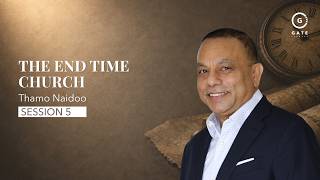 Thamo Naidoo - The End Time Church - Session 5 - 5 July 2026