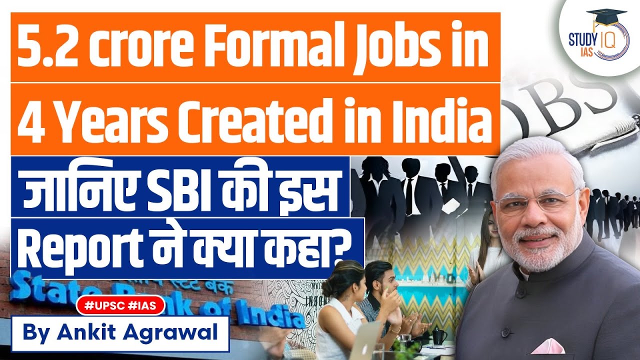 Indian Economy Adds 5.2 Crore New Formal Jobs in FY2023 Report UPSC