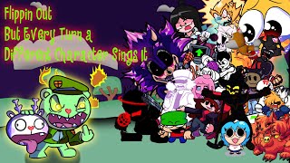 Flippin Out But Every Turn a Different Character Sings it