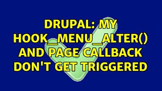 Drupal: My hook_menu_alter() and page callback don't get triggered (3 Solutions!!)