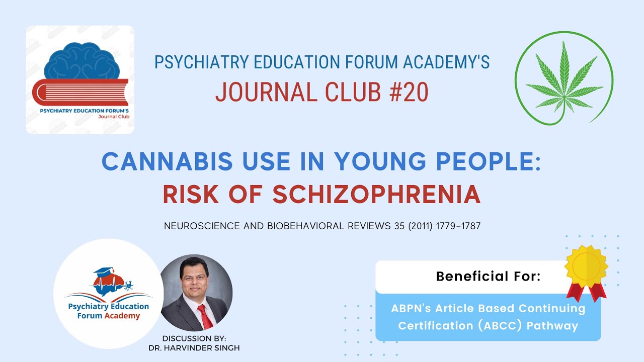 Cannabis use in Young People: Risk for Schizophrenia?