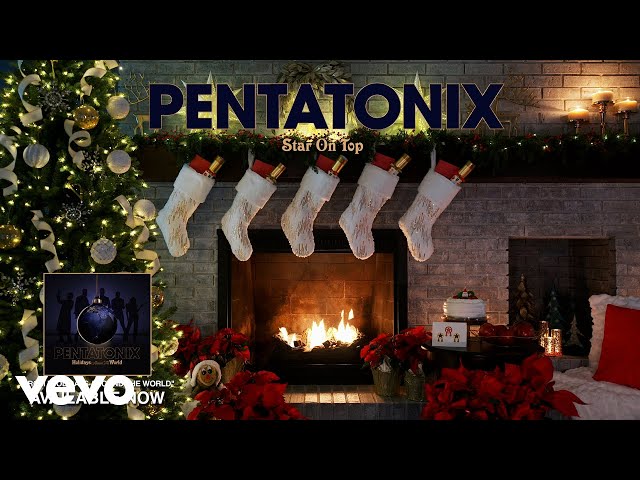 Pentatonix - Star On Top (Yule Log Audio)