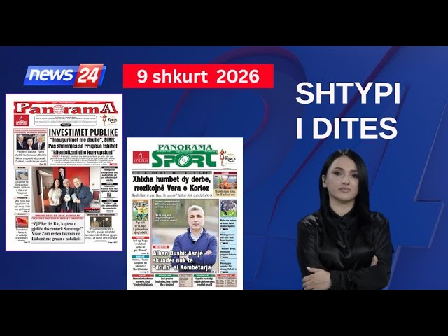 9 Shkurt 2026 - "Shtypi i ditës" në News24 📺 "Koha për t'u zgjuar" në studio me Megi Latifin