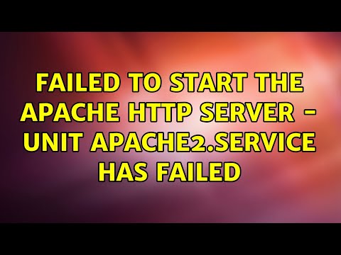 Failed to start The Apache HTTP Server - Unit apache2.service has failed